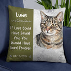 A personalized square throw pillow featuring a portrait of a tabby cat and the text 'Luna If Love Could Have Saved You, You Would Have Lived Forever 